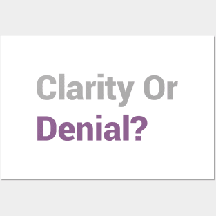 Clarity Or Denial? Posters and Art